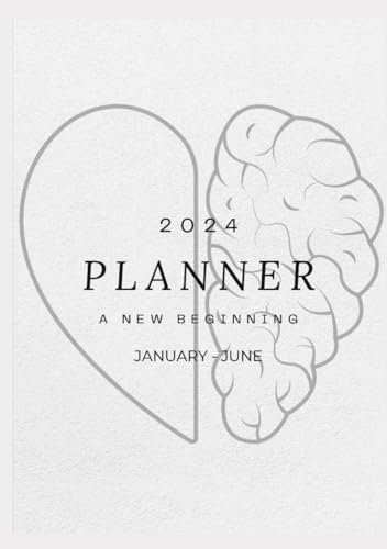 2024 Planner January - June: All-in-one Daily, weekly and monthly diary and Journal