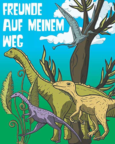 Freunde auf meinem Weg: Freundebuch Dino. Schulfreundebuch für Jungen.