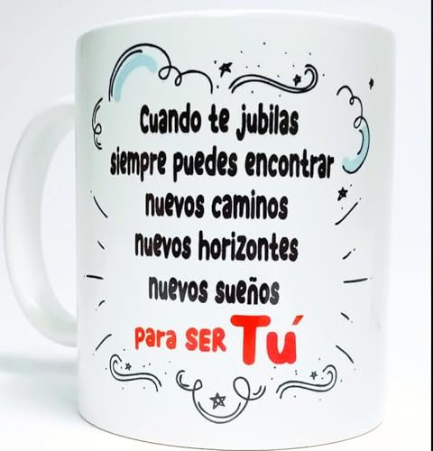 Taza inspiradora para regalar, 'Cuando te Jubiles, Nuevos Caminos, Horizontes y Sueños para Ser Tú', Cerámica, Blanca