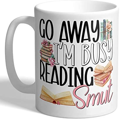 I Love Mugs - Go Away I'm Busy Reading Smut - Book Mug, Ceramic, 11fl.oz.