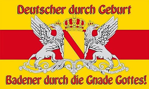 Flagge Fahne Baden Deutscher durch Geburt Badener durch die Gnade Gottes! 90x150 cm