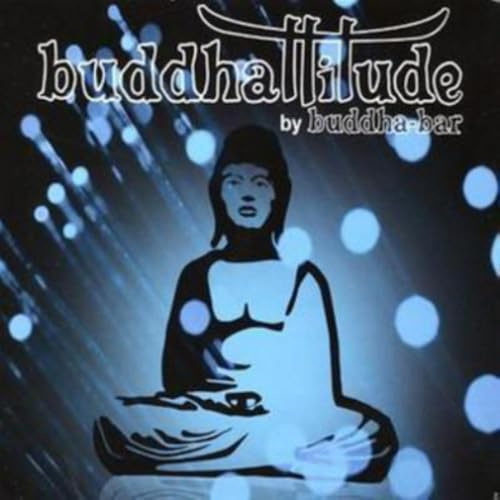 Buddhattitude By Buddha Bar