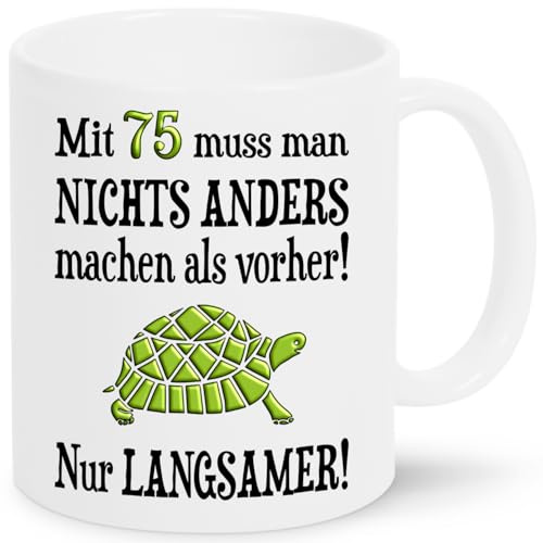 75 Geburtstag Tasse, 75. Geburtstag Geschenk Mann Frau, lustige Sprüche über das Alter, Geburtstagsgeschenk lustig, Kaffeetasse 75 Jahre alt Spruch