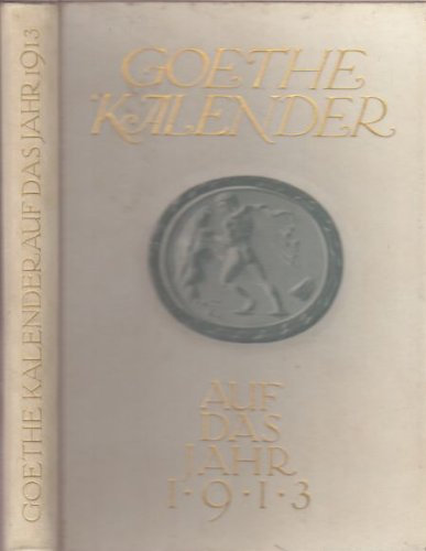 Goethe-Kalender auf das Jahr 1913