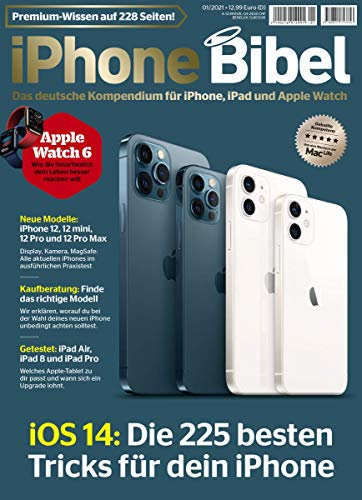 iPhone Bibel 01/2021 - Das Handbuch zum Apple Iphone mit iOS 14