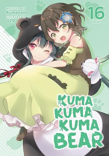 Kuma Kuma Kuma Bear (Light Novel) Vol. 16: 17