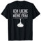Ich Liebe Meine Frau Stockschießen Eisstock T-Shirt