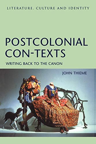 [(Post-colonial Con-texts: Writing Back to the Canon)] [Author: John Thieme] published on (March, 2002)