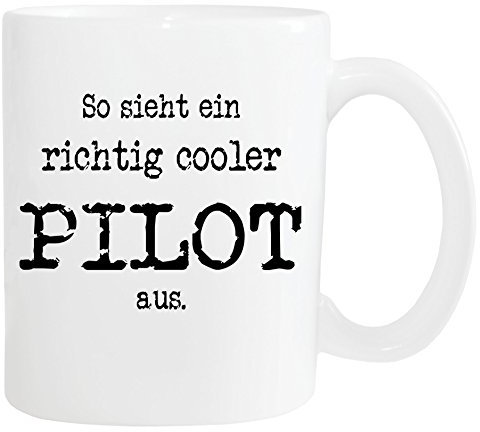 Mister Merchandise Kaffetasse Becher So Sieht EIN richtig Cooler Pilot aus. Teestasse Weiß