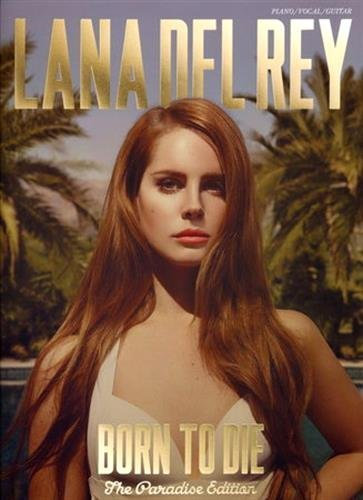 Lana Del Ray: Born To Die: The Paradise Edition PVG by Lana Del Ray (2012) Paperback