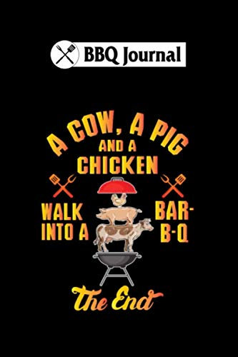 BBQ Journal: barbecue bbq a pig a cow and a chicken bar b q : 6x9 110 pages no bleed notebook