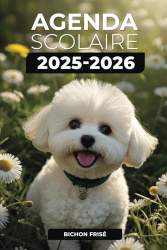 Agenda scolaire 2025/2026 - Bichon frisé: Septembre 2025 - Juillvet 2026 | Format A5 | 2 Jours par Page | Parfait pour Organiser Votre Année Scolaire
