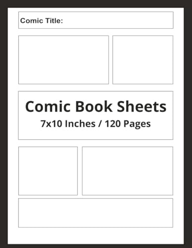 Comic Book Sheets: Comic Story Board Templates To Create Your Own Comics | 8.5 x 11 Inches, 120 Pages