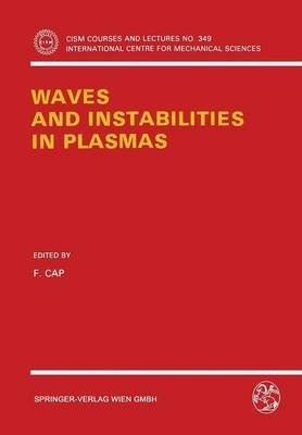 [(Waves and Instabilities in Plasmas : Course : Papers)] [Edited by F. Cap] published on (November, 2003)