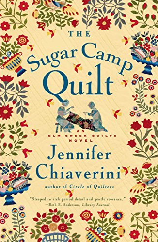 The Sugar Camp Quilt: An Elm Creek Quilts Novel (The Elm Creek Quilts Book 7) (English Edition)