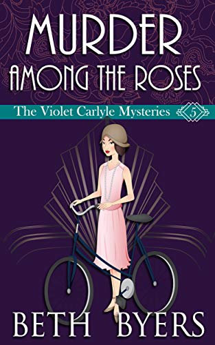Murder Among the Roses: A Violet Carlyle Cozy Historical Mystery (The Violet Carlyle Mysteries Book 5) (English Edition)