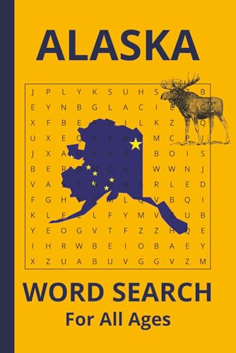 Alaska Word Search: Word Searches with Easy-to-Read Print about Alaska, Frontier, Wildlife and More | 6x9 inches, 110 pages | 50+ Puzzles...Gift for Vacations, Holidays, and Free times