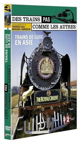 Des trains pas comme les autres : Trains de luxe en Asie [FR Import]