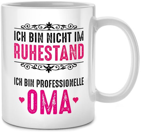 Seness Ich bin nicht im Ruhestand ich bin professionelle Oma Tasse, Rentnerin 2024, Großmutter Senioren, Witziges zum Ruhestand Geschenk, Renteneintritt für Einsteiger, Rente Rentner, Kaffeetasse
