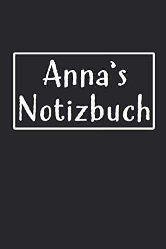 Annas Notizbuch: Liniertes Notizbuch für Anna | Eintragen von Notizen, Aufgaben, Terminen und Ideen | Ca. DIN A5 | Eine tolle Geschenkidee