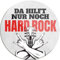 Magnet ''Da hilft nur noch Hard Rock'' 8x8cm Kühlschrankmagnet Lustige Sprüche Feier Vintage Retro Geburtstag Deko Party Überraschung Fan Musik Metall Rock Pop Klassik
