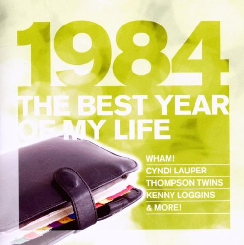 The Best Year of My Life: 1984