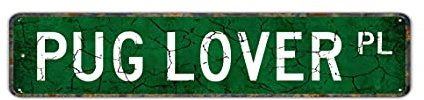 snowsun Metallschild Mops-Liebhaber PL Vintage-Schilder Retro-Blechschilder Aluminiumschild für Schlafzimmer, Küche, Garten, Wand, Pub, Club, Kaffee, Hängedekoration, 10,2 x 40,6 cm
