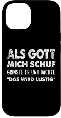Hülle für iPhone 14 Als Gott Mich Schuf Grinste Er Und Dachte Das Wird Lustig
