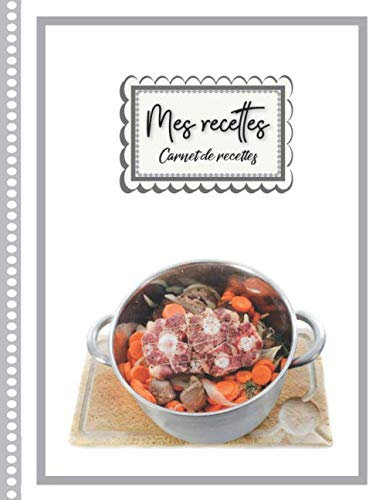 Mes recettes: Livre de vos Recettes, couverture Cuisine Cocotte, à Remplir et Personnaliser. 120 Recettes à Archiver. Cadeau à offrir. Fabriqué en France. Grand Format 21,59 x 27,97 cm.