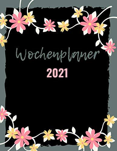 Wochenplaner 2021: Wochenplaner 2021 A4 | 108 Seiten inkl Aktivitätstracker, Wochenzielen und Notizen, ohne Datum, praktischer Terminplaner und To-Do-Liste, Tagesplaner, DIN A4