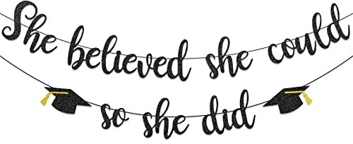 Banner mit Aufschrift She Believed She Could So She Did – Schwarz Glitzer She Did It 2023 Girlande Abschlussgirlande Wimpelkette Banner Congrats Grad Fotohintergrund für Mädchen College Abschluss