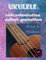 Ukulele - Akkordmelodien selbst gestalten: Ukulele Fingerstyle 2 (Ukulele-Lehrbücher für Fortgeschrittene)