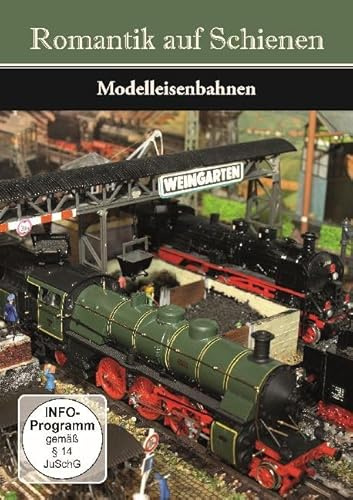Romantik auf Schienen - Modelleisenbahnen
