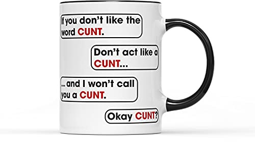 If You Don't Like The Word C*** Mug - Funny Novelty Swearing Gift Present Coffee Ceramic Handle Heavy Duty Handle Dishwasher Microwave Safe (Black Handle)