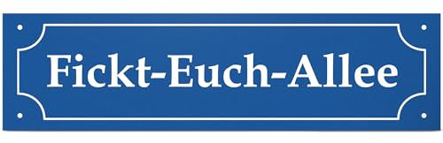 DankeDir! Fickt-Euch-Allee Schild mit Spruch 40 x 10 cm Türschild - Lustige Geschenkidee Geburtstagsgeschenk bester Freund - Scherzartikel Spaßartikel verschenken