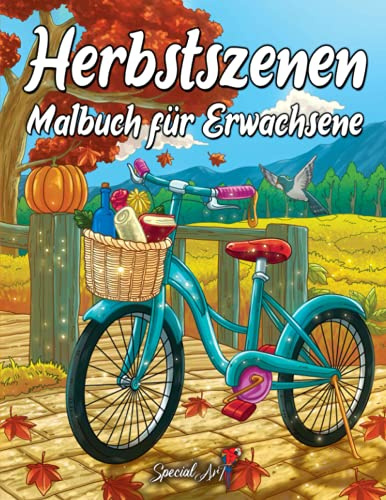 Herbstszenen: ein Malbuch für Erwachsene mit wunderschönen Bildern von bezaubernden Herbstszenen, entspannenden, vom Herbst inspirierten Landschaften und liebenswerten Tieren