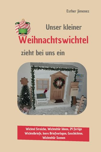 Unser kleiner Weihnachtswichtel zieht bei uns ein