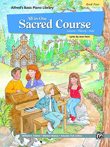 Alfred's Basic All-in-One Sacred Course, Book 4 for Piano: Lesson * Theory * Solo (Piano) (Alfred's Basic Piano Library) (English Edition)