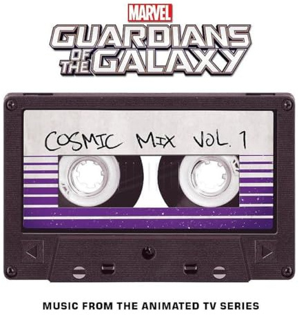 Guardians of the Galaxy: Cosmic Mix, Vol. 1 (Music from the Animated TV Series)