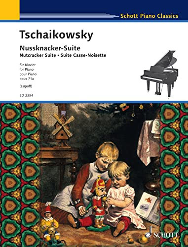 Nutcracker Suite: Op. 71a: Piano Solo (Schott Piano Classics) (English Edition)