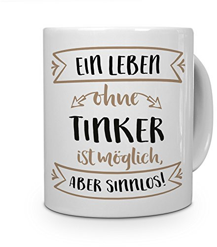 printplanet® Tasse mit Aufdruck Tinker - Motiv Sinnlos - Namenstasse, Kaffeebecher, Mug, Becher, Kaffeetasse - Farbe Weiß
