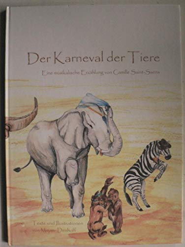 Der Karneval der Tiere. Eine musikalische Erzählung