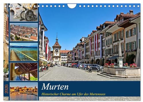 Murten – Historischer Charme am Ufer des Murtensees (Wandkalender 2026 DIN A4 quer), CALVENDO Monatskalender: Wo Geschichte auf Moderne trifft, entdecke die Schönheit am Seeufer (CALVENDO Orte)