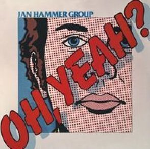 Jan Hammer Group - Oh, Yeah? - Nemperor Records - K 50276