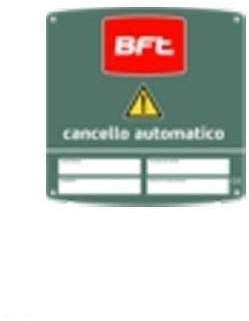 Dieffematic Cartello di Segnalazione BFT CMS D831081 AUTOMAZIONE AUTOMATISMI Nuovo Originale