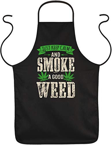 Tini - Shirts Cannabis Motiv Schürze - Kiffer Kochschürze Marihuana : Just Keep Calm And Smoke A Good Weed - Party-Schürze Hanf/Weed/Gras