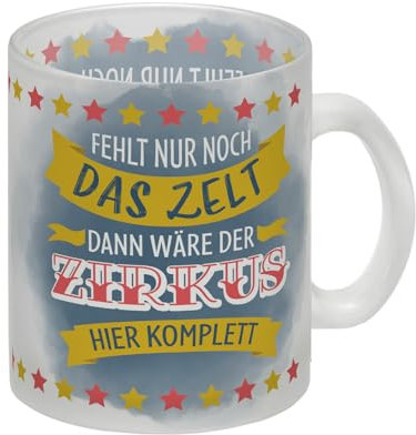 Fehlt nur noch das Zelt dann wäre der Zirkus hier komplett Glas Tasse mit Aufschrift Fahnen Sterne Motiv