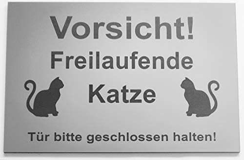 Warnschild Vorsicht Freilaufende Katze, Tür geschlossen halten, Schild Hundeschild Figur Silber (20x15cm Selbstklebend)