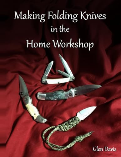 Making Folding Pocket Knives in the Home Workshop