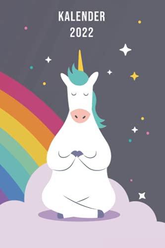Taschenkalender 2022 Einhorn Yoga: Jahresplaner und Kalender für das Jahr 2022 von Januar bis Dezember mit Ferien, Feiertagen und Monatsübersicht - ... und Zeitplaner für 1 Jahr - Geschenke Einhorn
